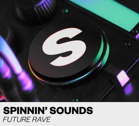 Spinnin' Records Spinnin Sounds Future Rave WAV Synth Presets